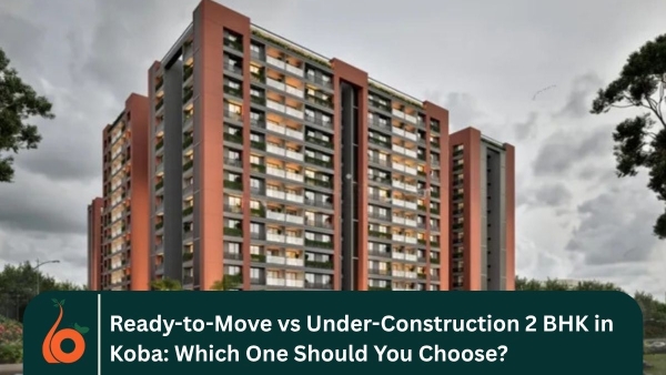 Ready-to-Move vs Under-Construction 2 BHK in Koba: Which One Should You Choose?